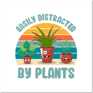 Funny Gardener Pun Plant Lover Easily Distracted By Plants Posters and Art